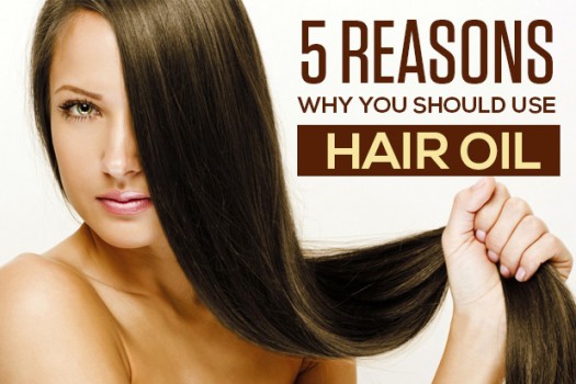 5 Reasons Why You Should Use Hair Oil