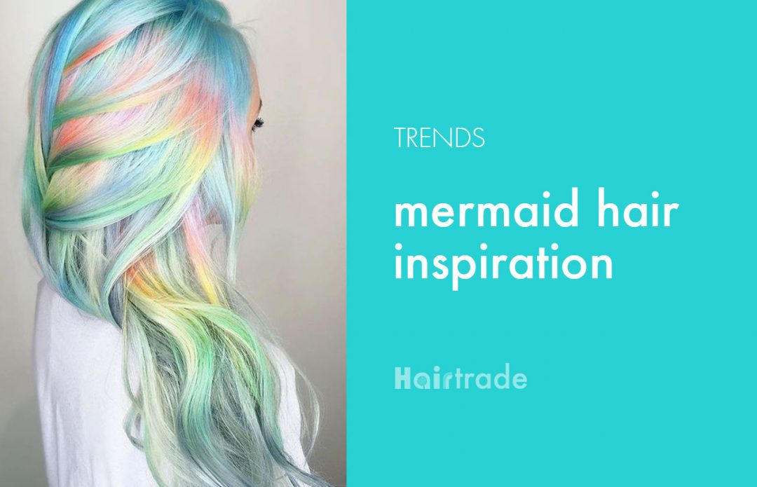 Mermaid Hair Inspiration