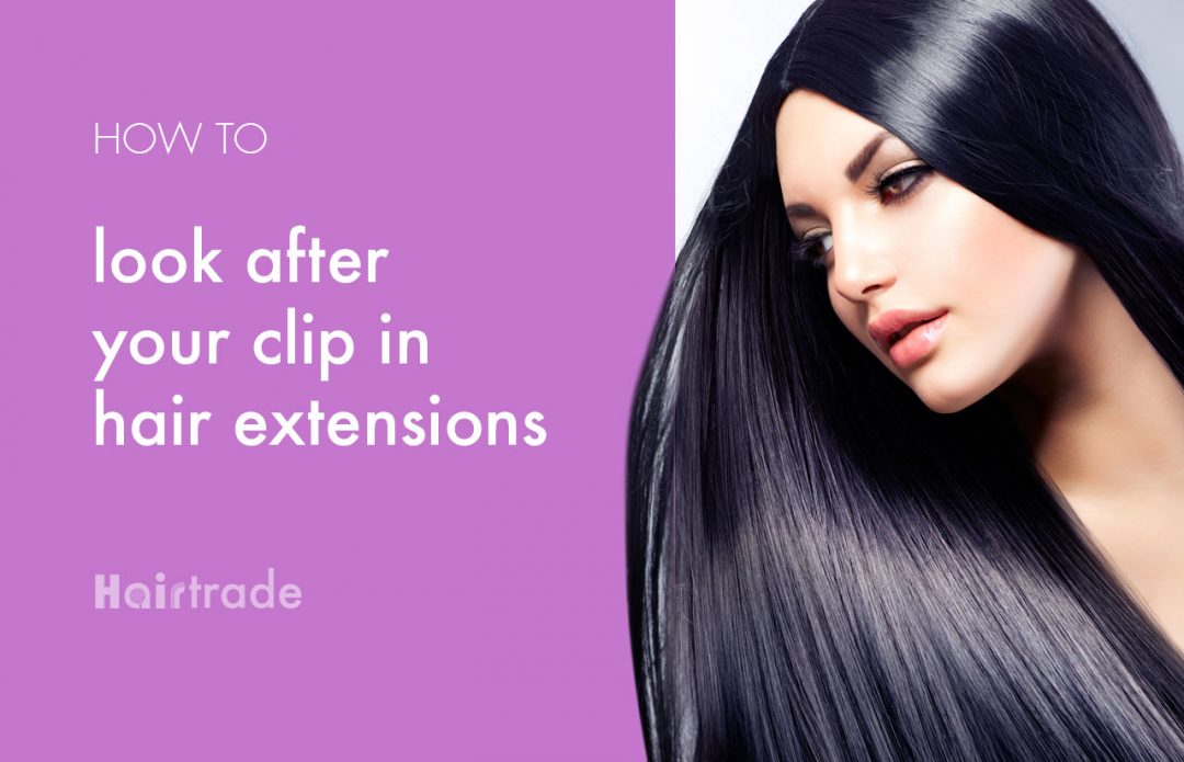 how to look after your hair extensions