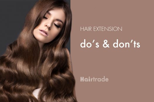Hair Extension Do’s & Don’ts