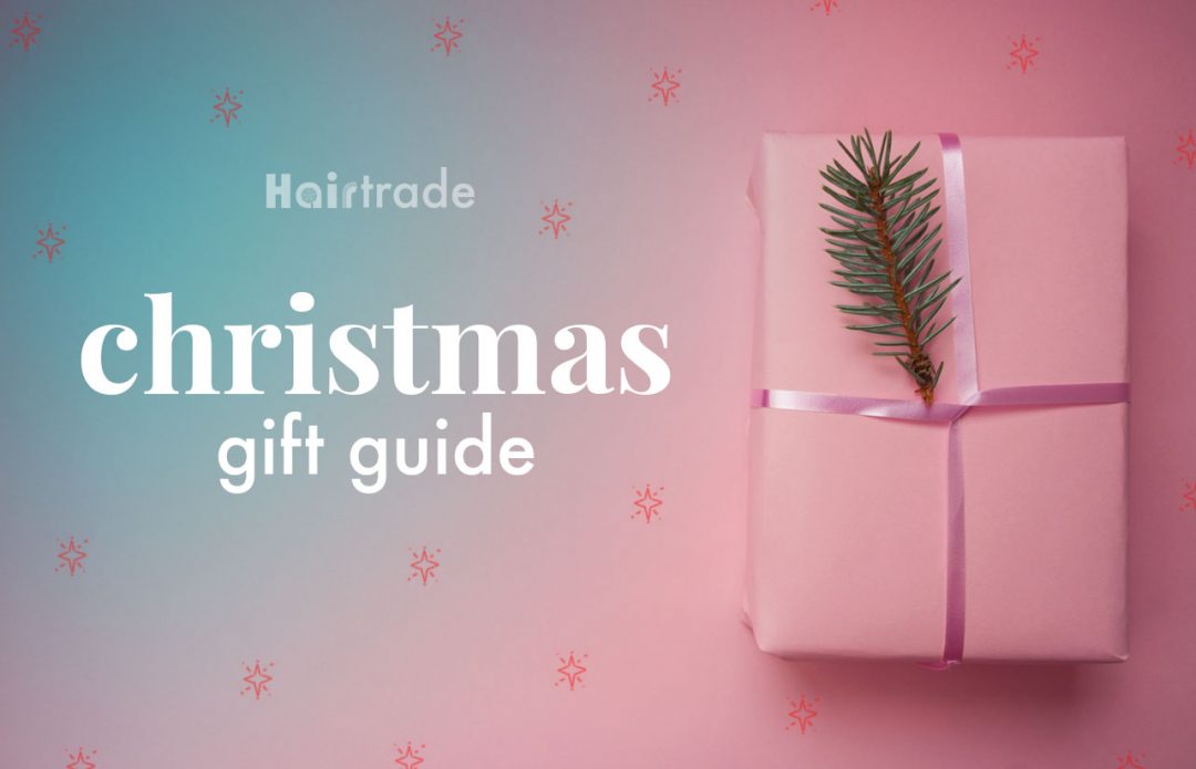 Hairtrade’s Christmas Gift Guide