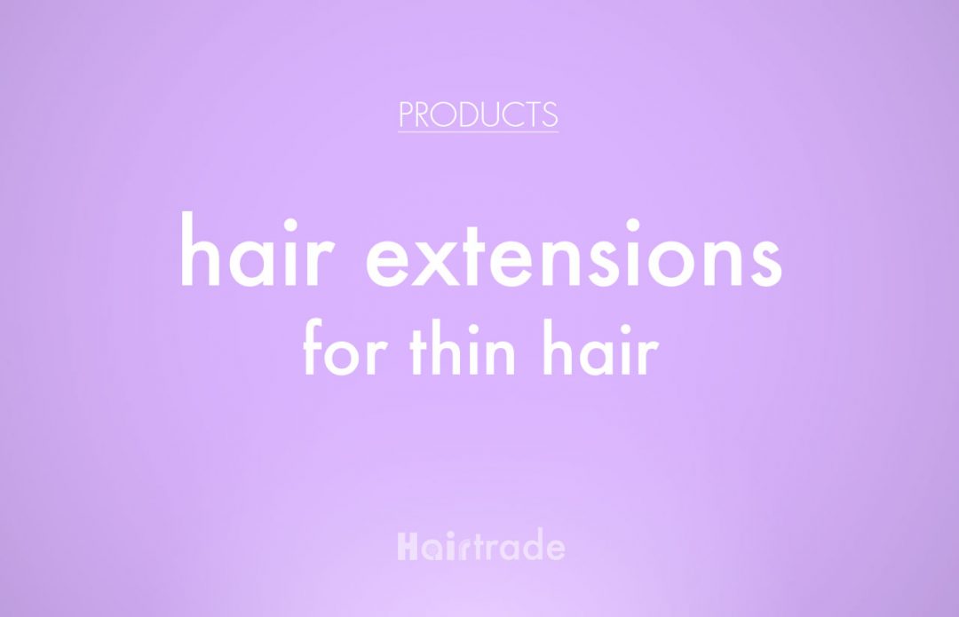Hair Extensions for Thin Hair