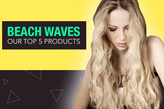 Beach Waves: Our top 5 products