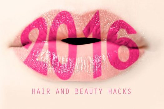 Hair and Beauty Hacks for 2016