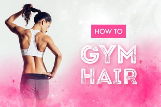 How You can Style and Care for Your Hair at the Gym