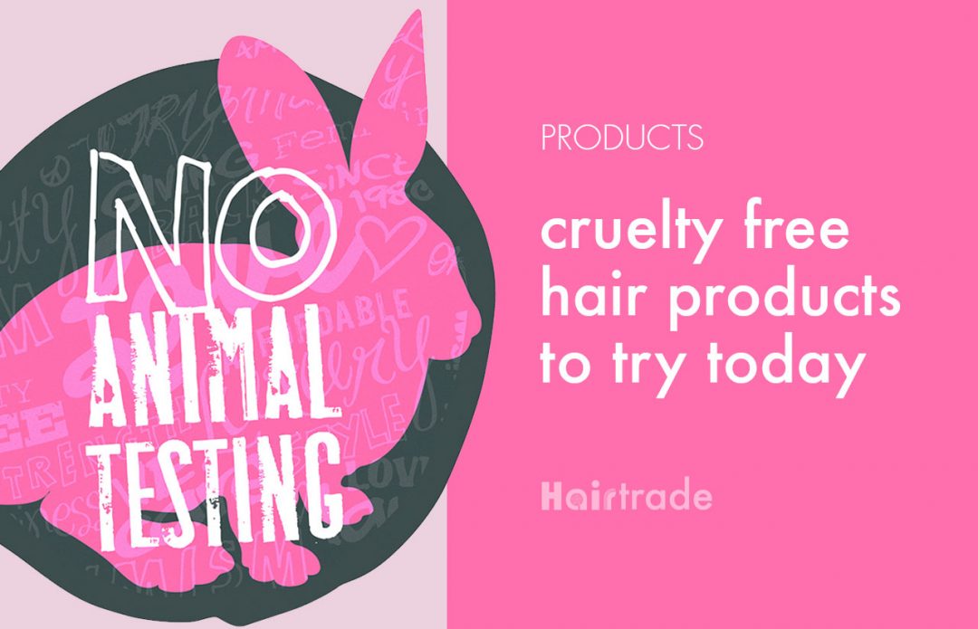 Cruelty Free Hair Products To Try Today